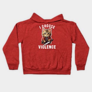 I CHOOSE VIOLENCE  Cat: Funny design for cats lover Kids Hoodie